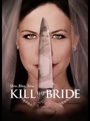 You May Now Kill the Bride