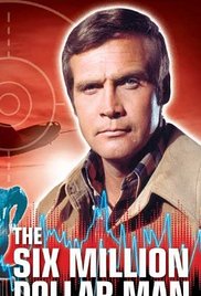 The Six Million Dollar Man